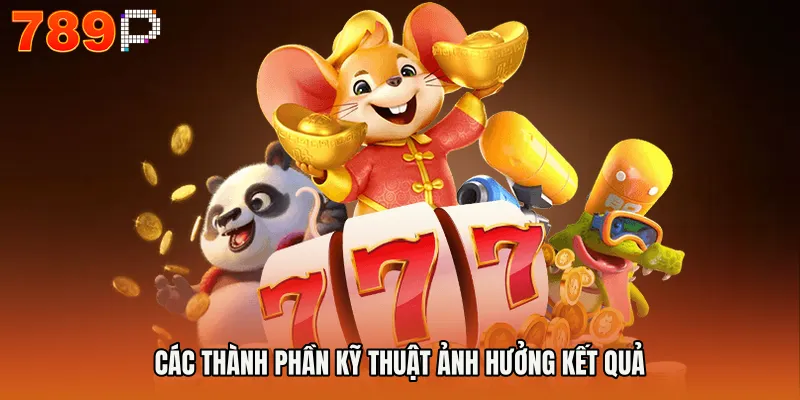 Các thành phần kỹ thuật ảnh hưởng kết quả