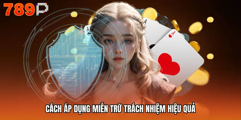 Cách áp dụng miễn trừ trách nhiệm hiệu quả