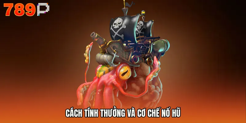Game Bắn Cá Nổ Hũ - Bí Mật Săn Thưởng Khủng Mỗi Ngày 4 Cách tính thưởng và cơ chế nổ hũ