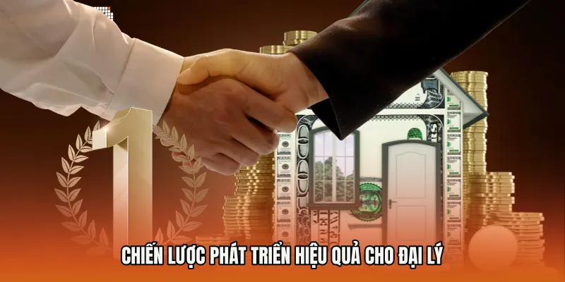 đại lý 789P 3 Chiến lược phát triển hiệu quả cho đại lý