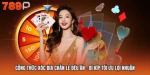 Công Thức Xóc Đĩa Chẵn Lẻ Đều Ăn – Bí Kíp Tối Ưu Lợi Nhuận