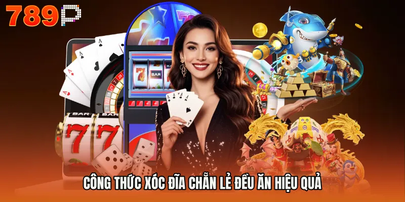 Công thức xóc đĩa chẵn lẻ đều ăn hiệu quả