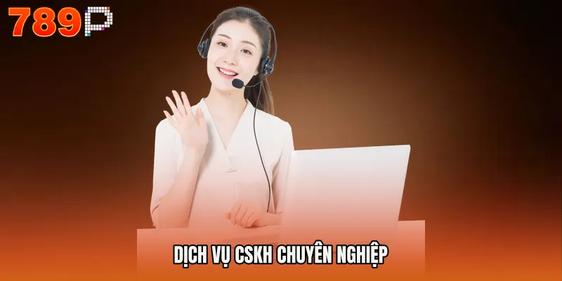 Trang chủ 789P 13 Dịch vụ CSKH chuyên nghiệp